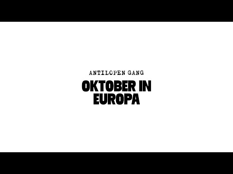 Antilopengang. Oktober in Europa